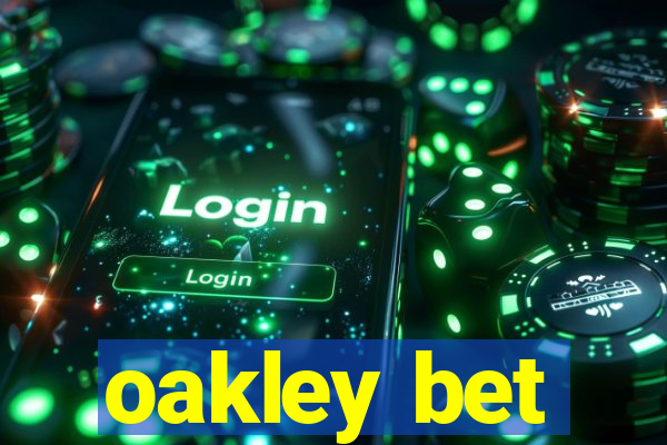 oakley bet